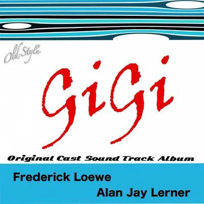 Alan Jay LernerGigi