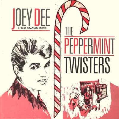 Joey Dee & The StarlitersThe Peppermint Twisters