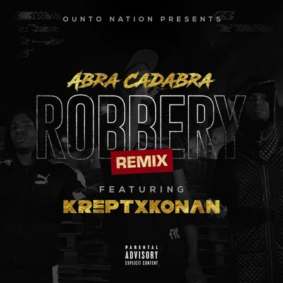 Abra CadabraRobbery (Remix) [feat. Krept & Konan]