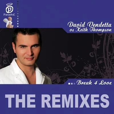 David VendettaRachael StarrBreak 4 Love - The Remixes