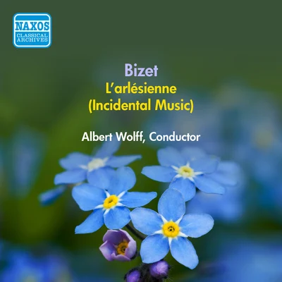 Albert WolffBIZET, G.: Arlesienne (L&#x27;) [Incidental Music] (Albert Wolff) (1957)