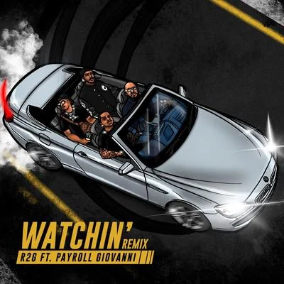 Payroll GiovanniWatchin (Remix) [feat. Payroll Giovanni]