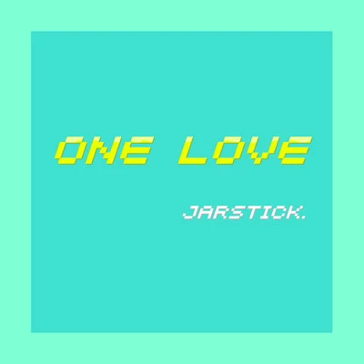 JarStick嘻哈融合體完了(One Love)Prod by YoungJimmy