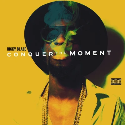 Ricky BlazeConquer The Moment