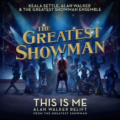 Alan Walker/Zak AbelThis Is Me (Alan Walker Relift) [From "The Greatest Showman"]