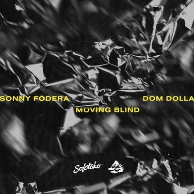 Dom DollaMoving Blind