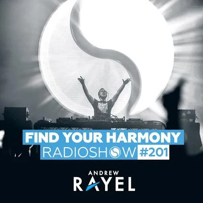 Andrew RayelFind Your Harmony Radioshow #201