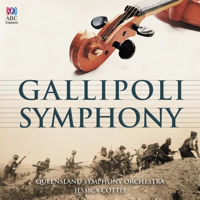 Jessica CottisBBC Concert OrchestraJess GillamGallipoli Symphony