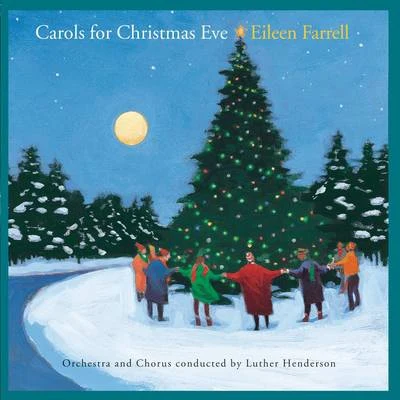 Eileen Farrell/Pierre Monteux/Various Artists/Leo Delibes/Herbert von Karajan/Franz Schubert/Prague Symphony Orchestra/Renato Cellini/Lorin Maazel/Erich LeinsdorfCarols For Christmas Eve