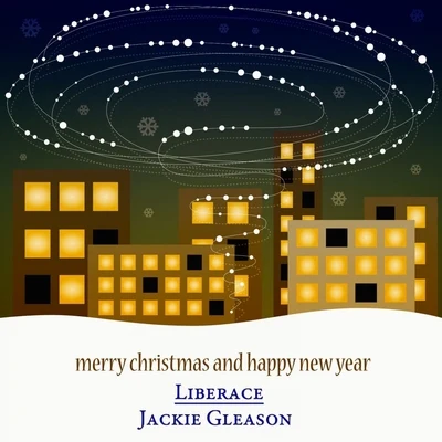 Jackie GleasonMerry Christmas and Happy New Year - The Christmas Songs