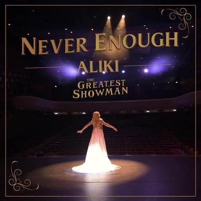 Aliki/Peter HollensNever Enough (From "The Greatest Showman")