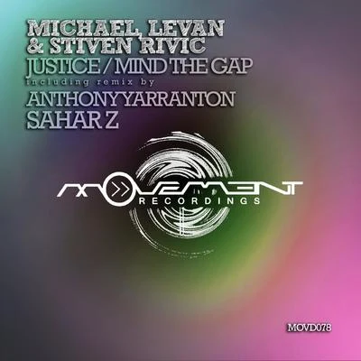 Stiven Rivic/Michael & LevanJusticeMind the Gap