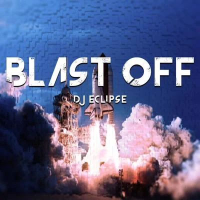 DJ Eclipse/DJ MarlonBlast Off