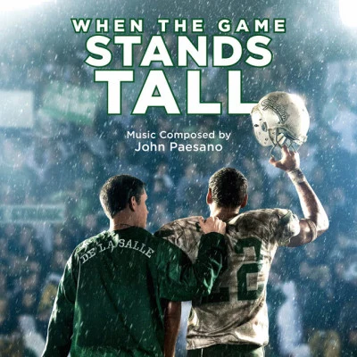 John PaesanoWhen the Game Stands Tall (Original Motion Picture Score)