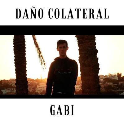 Gabi (盖彼)Daño Colateral