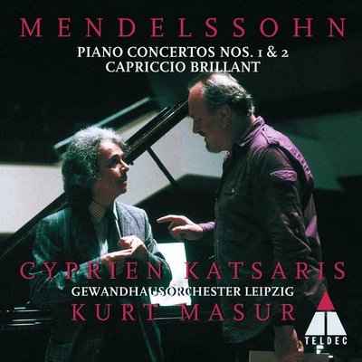 GewandhausKinderchorGewandhausorchester LeipzigGundula JanowitzKurt MasurRundfunkchor LeipzigTheo AdamMendelssohn : Piano Concertos Nos 1, 2 & Capriccio brillant