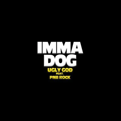 PnB Rock/Boss TopImma Dog (feat. PnB Rock)