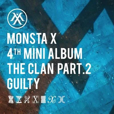 Monsta XTHE CLAN pt.2 `GUILTY`