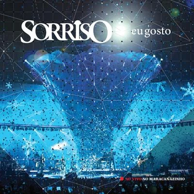 Sorriso Maroto/DilsinhoSorriso Eu Gosto Ao Vivo No Maracanãzinho