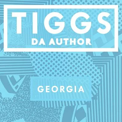 Tiggs Da AuthorGeorgia