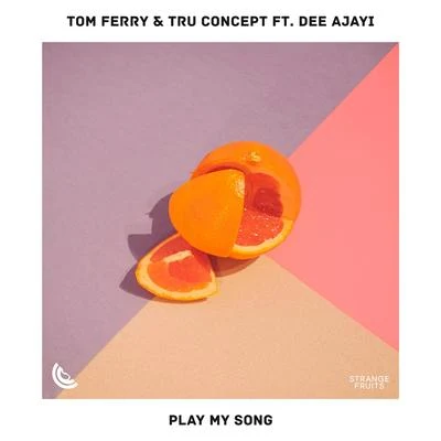 Tom Ferry/Brandyn Burnette/French BraidsPlay My Song (feat. Dee Ajayi)