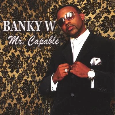 Banky W.Mr. Capable