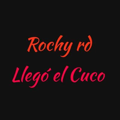 Rochy RD/Bulin 47/Chiki El De La Vaina/Rosaly Rubio/Gatillero 23/Ceky Viciny/Choco Face/Frankely MCLlegó el Cuco