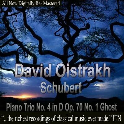 David OistrakhDavid Oistrakh - Schubert Piano Trio No. 4 in D Op. 70 No. 1 Ghost