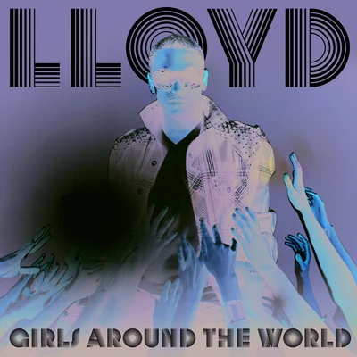 LloydGirls Around The World