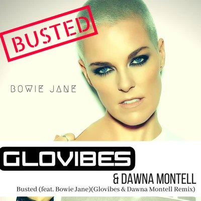 Glovibes/Ellis MiahBusted (Glovibes & Dawna Montell Remix)