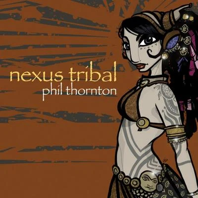 Phil ThorntonNexus Tribal