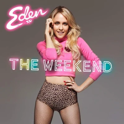 Eden xoThe Weekend (with Lil Jon)