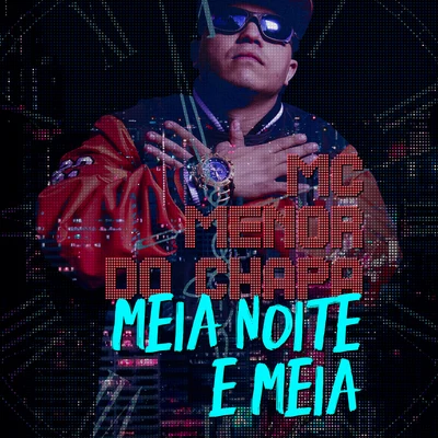 Mc Menor do ChapaMeia Noite e Meia