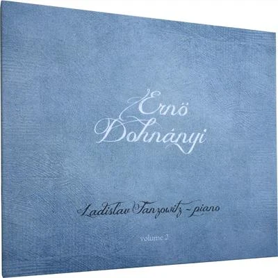 Ernst von DohnanyiErnő Dohnányi volume 2 - Ladislav Fanzowitz, piano