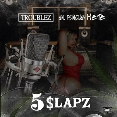 Troublez/Lil Rue5 Slapz