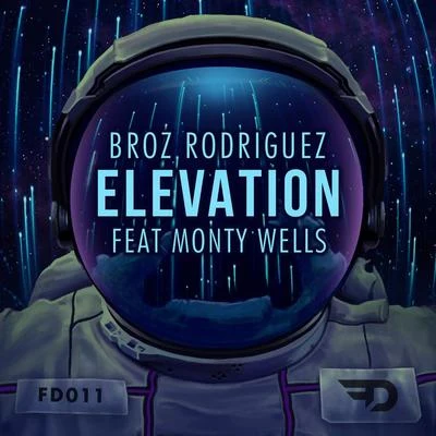 Broz RodriguezElevation (feat. Monty Wells)