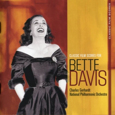 The National Philharmonic OrchestraClassic Film Scores For Bette Davis