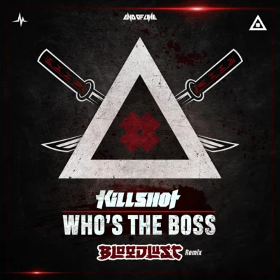 Bloodlust/Angerfist/Deadly Guns/N-Vitral/Mike Redman/GridKillerWhos The Boss (Bloodlust Remix)