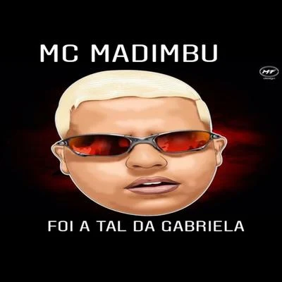 MC Theuzyn/Mc MadimbuFoi a Tal da Gabriela