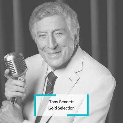 Tony BennettTony Bennett - Gold Selection