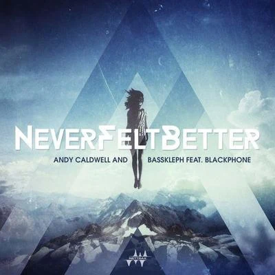 Andy CaldwellNever Felt Better EP