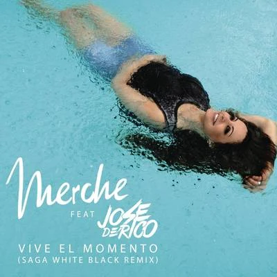 Jose de RicoVive el Momento (Saga WhiteBlack Remix)