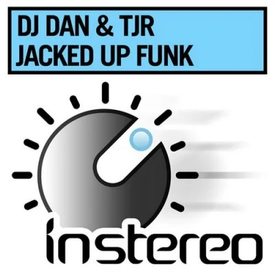 DJ Dan/BartouzeJacked Up Funk