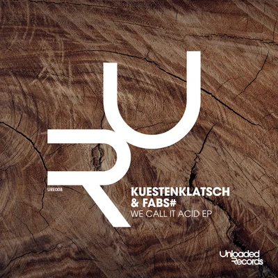 KuestenklatschWe Call It Acid EP