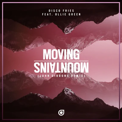 Disco FriesMoving Mountains (John Gibbons Remix)