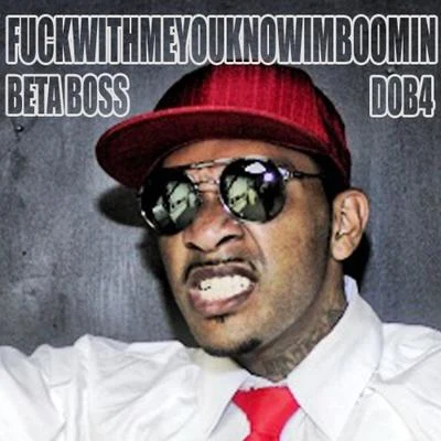 Beta BossaliniF***WITHMEYOUKNOWIMBOOMIN - Single