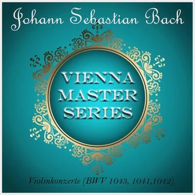 Eugène YsaÿeVienna Master Series: J. S. Bach: Violin Concertos