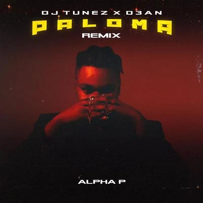 Alpha PPaloma (Dj Tunez & D3AN Remix)