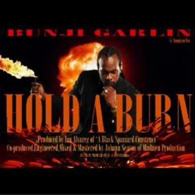 Bunji Garlin4BHold A Burn