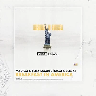 Felix SamuelBreakfast In America (Jacala Remix)